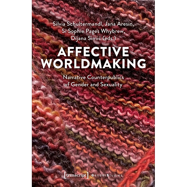 Affective Worldmaking / Gender Studies