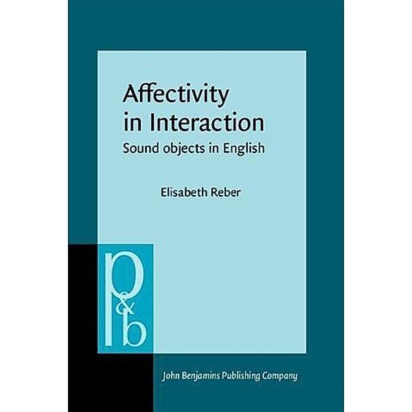 Affectivity in Interaction, Elisabeth Reber