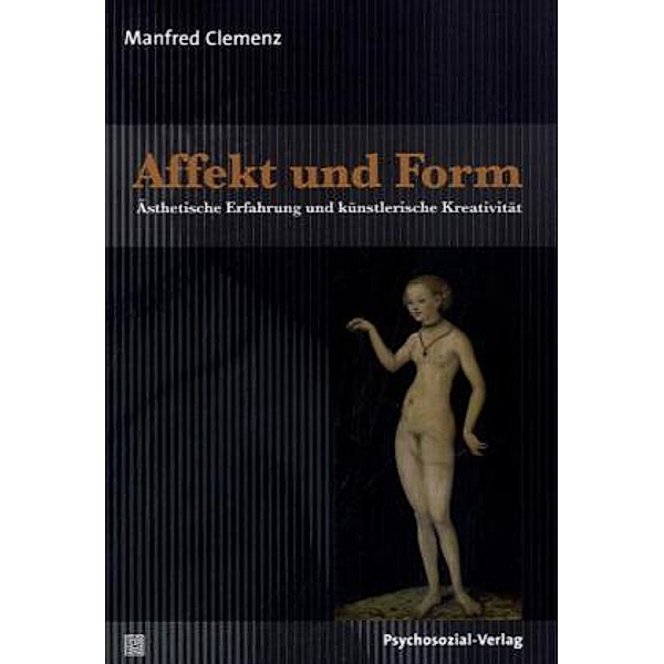 Affekt und Form, Manfred Clemenz