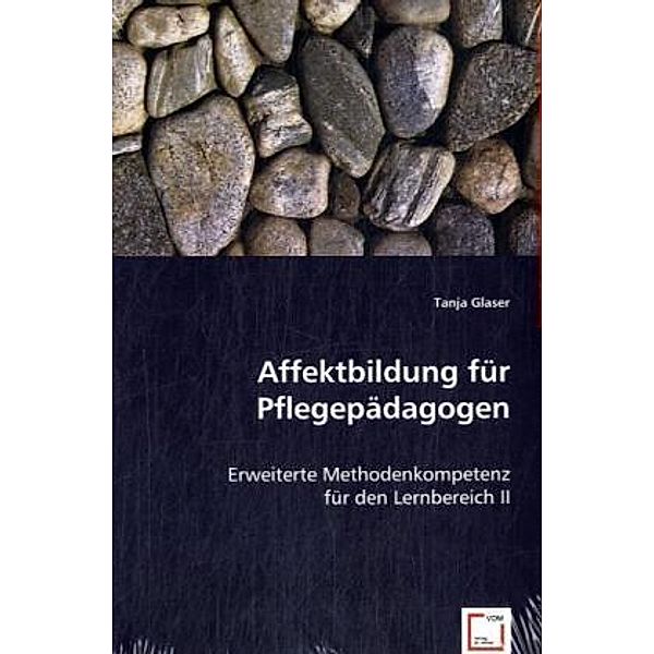 Affektbildung für Pflegepädagogen, Tanja Glaser