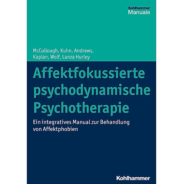 Affektfokussierte psychodynamische Psychotherapie, Leigh McCullough, Nat Kuhn, Stuart Andrews, Amelia Kaplan Romanowsky, Jonathan Wolf, Cara Lanza Hurley