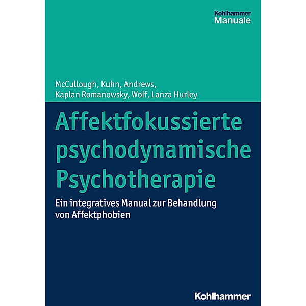 Affektfokussierte psychodynamische Psychotherapie, Leigh McCullough, Nat Kuhn, Stuart Andrews, Amelia Kaplan, Jonathan Wolf, Cara Lanza Hurley