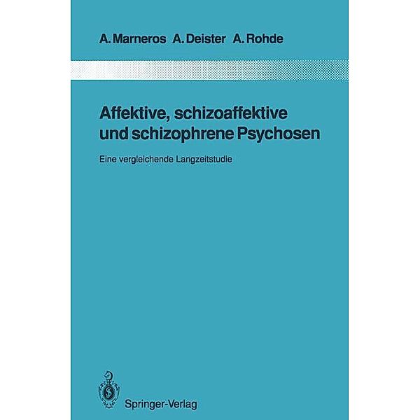 Affektive, schizoaffektive und schizophrene Psychosen, Andreas Marneros, Arno Deister, Anke Rohde