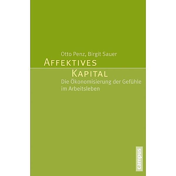 Affektives Kapital, Otto Penz, Birgit Sauer