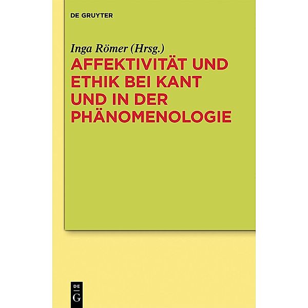 Affektivität und Ethik bei Kant und in der Phänomenologie