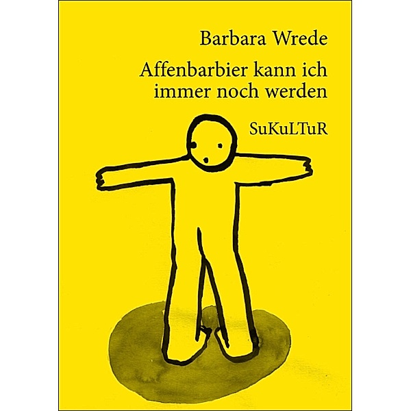 Affenbarbier kann ich immer noch werden / Schöner Lesen Bd.88, Barbara Wrede
