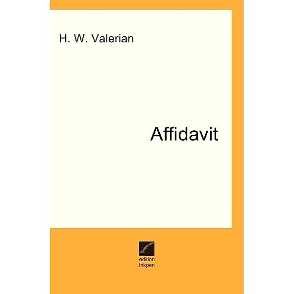 Affidavit, H. W. Valerian