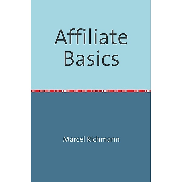 Affiliate Basics, Marcel Richmann