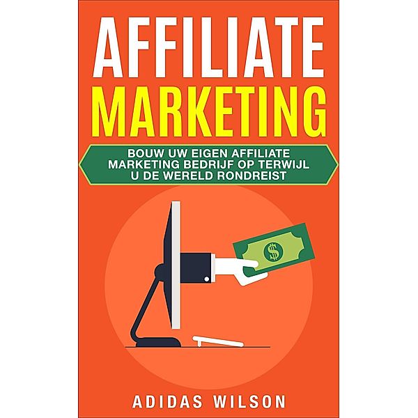 Affiliate Marketing, Adidas Wilson