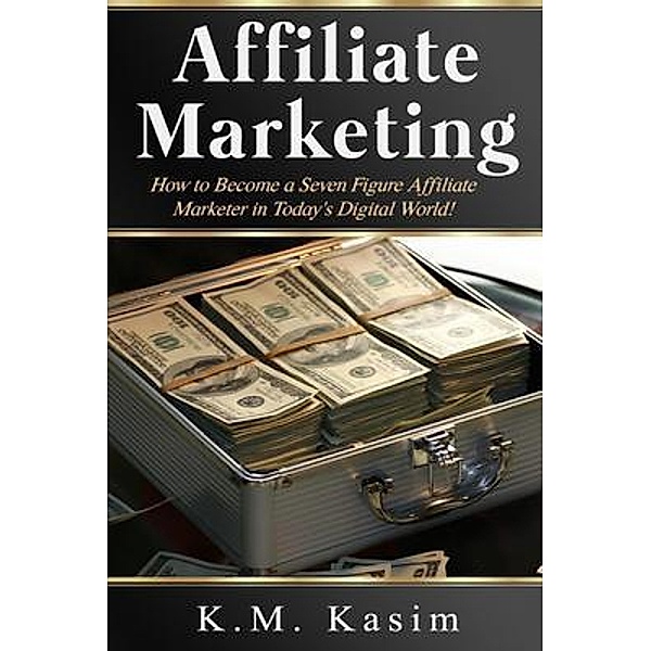 Affiliate Marketing, Kasim K. M