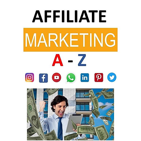 Affiliate Marketing A - Z, David Krause