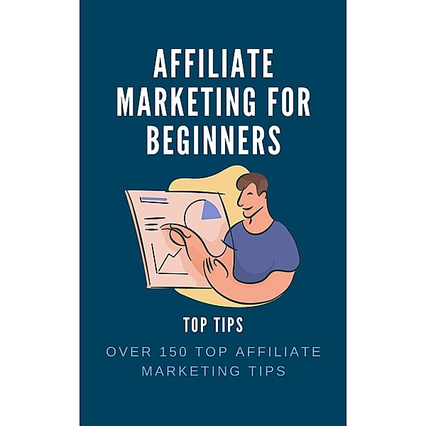 Affiliate Marketing for Beginners Top Tips, Brian Hill