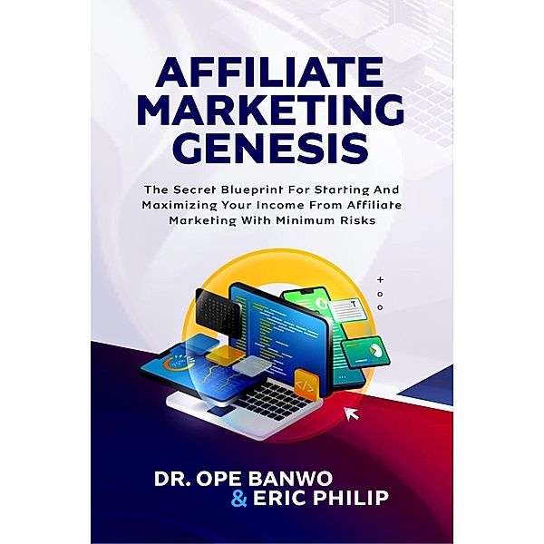 Affiliate Marketing Genesis (Internet Business Genesis Series, #3) / Internet Business Genesis Series, Ope Banwo