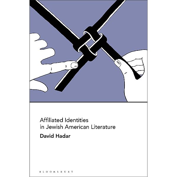Affiliated Identities in Jewish American Literature, David Hadar