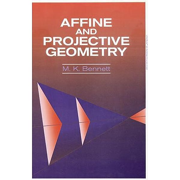 Affine and Projective Geometry, M. K. Bennett