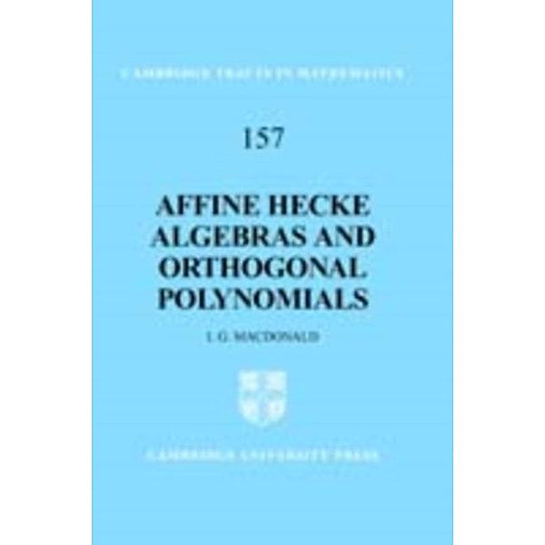 Affine Hecke Algebras and Orthogonal Polynomials, I. G. Macdonald