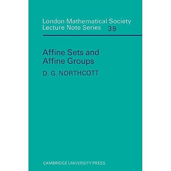 Affine Sets and Affine Groups, D. G. Northcott