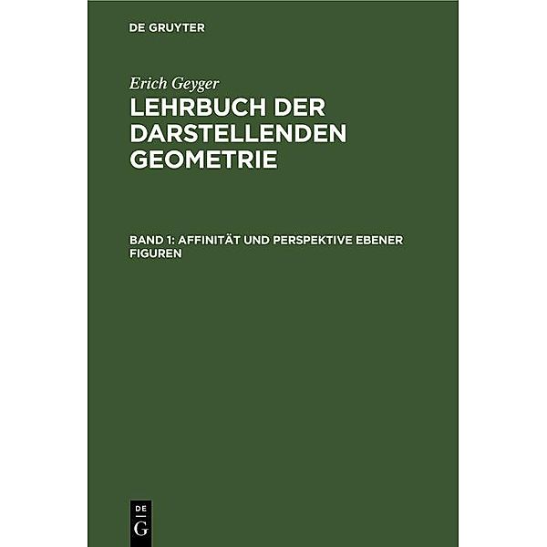 Affinität und Perspektive ebener Figuren, Erich Geyger