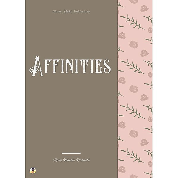 Affinities, Mary Roberts Rinehart, Sheba Blake