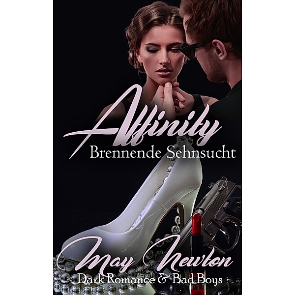 Affinity - Brennende Sehnsucht, May Newton, Tabea S. Mainberg