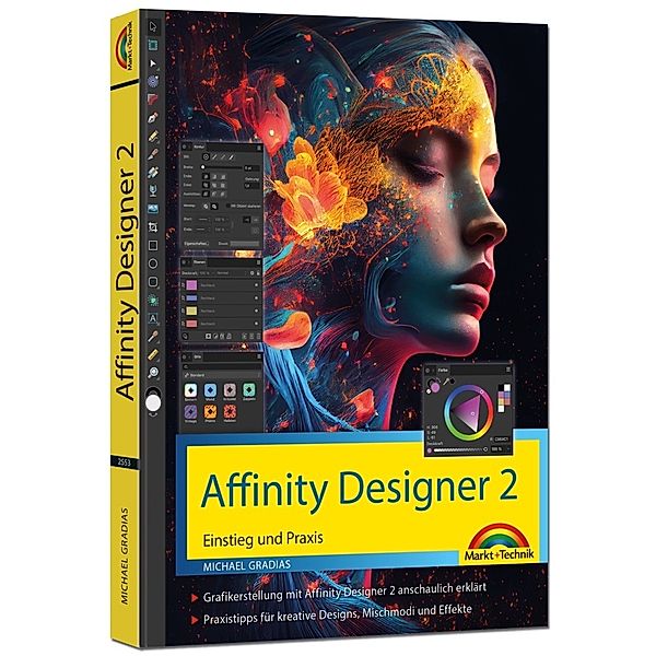 Affinity Designer 2 - Einstieg und Praxis für Windows Version - Die Anleitung Schritt für Schritt, Michael Gradias
