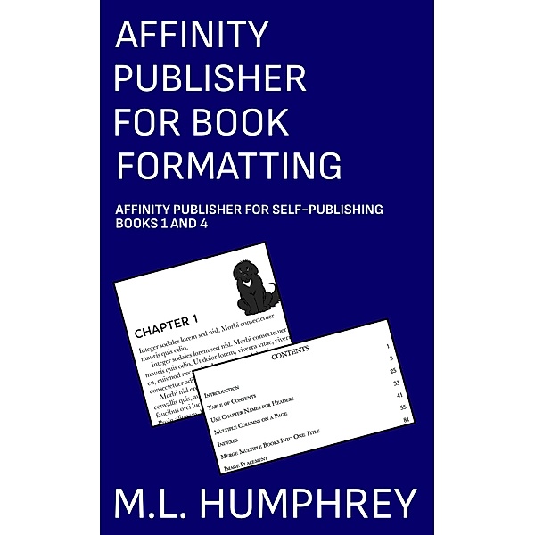 Affinity Publisher for Book Formatting (Affinity Publisher for Self-Publishing) / Affinity Publisher for Self-Publishing, M. L. Humphrey