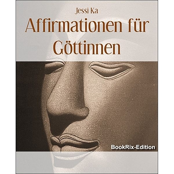 Affirmationen für Göttinnen, Jessi Ka