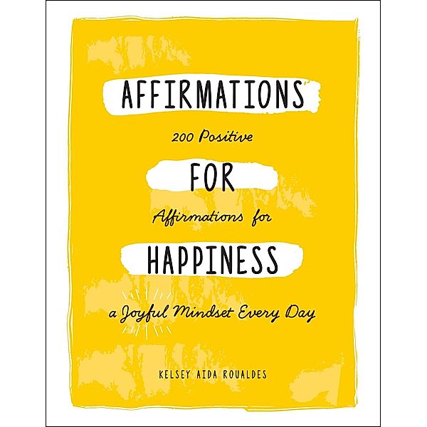 Affirmations for Happiness, Kelsey Aida Roualdes
