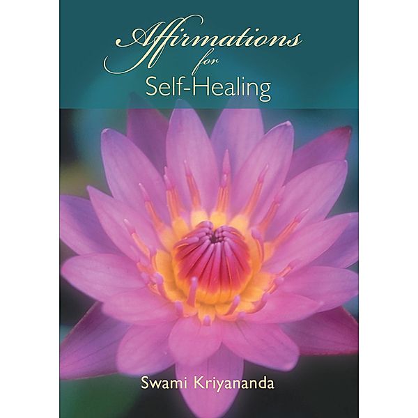 Affirmations for Self-Healing, Swami Kriyananda