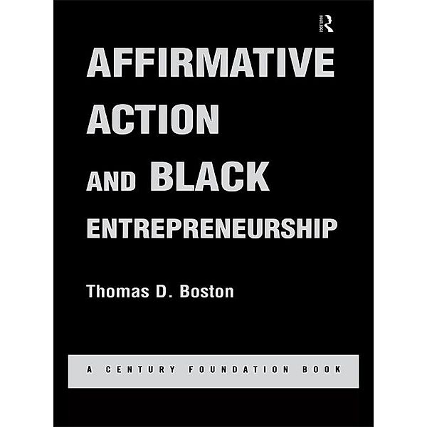 Affirmative Action and Black Entrepreneurship, Thomas D Boston