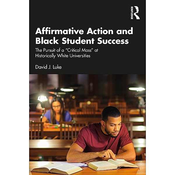 Affirmative Action and Black Student Success, David J. Luke