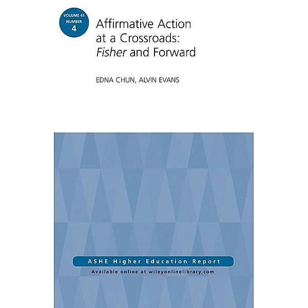 Affirmative Action at a Crossroads / J-B ASHE-ERIC Report Series (AEHE) Bd.41, Edna Chun, Alvin Evans