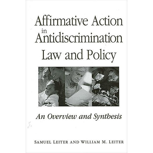 Affirmative Action in Antidiscrimination Law and Policy / SUNY series in American Constitutionalism, Samuel Leiter, William M. Leiter