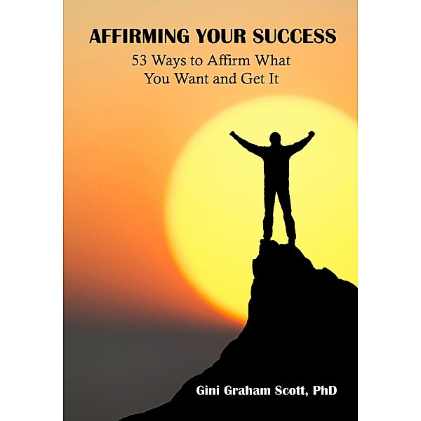 Affirming Your Success, Gini Graham Scott