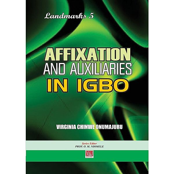 Affixation and Auxiliaries in Igbo, Chinwe Onumajuru