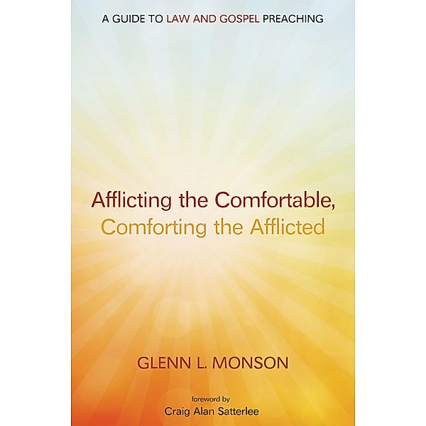 Afflicting the Comfortable, Comforting the Afflicted, Glenn L. Monson