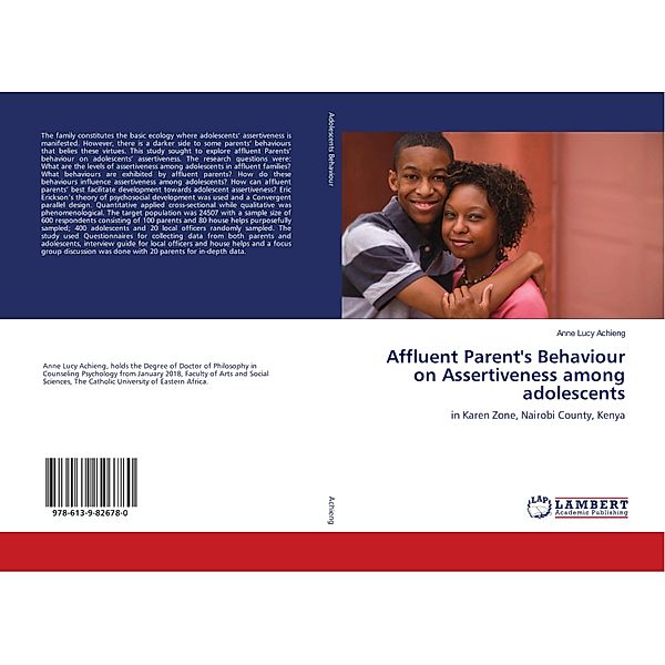 Affluent Parent's Behaviour on Assertiveness among adolescents, Anne Lucy Achieng