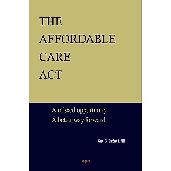 Affordable Care Act, Guy B Faguet