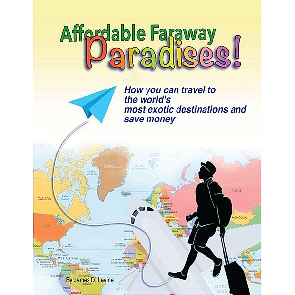 Affordable Faraway Paradises, James Levine