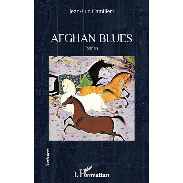 Afghan blues / Hors-collection, Jean-Luc Camilleri