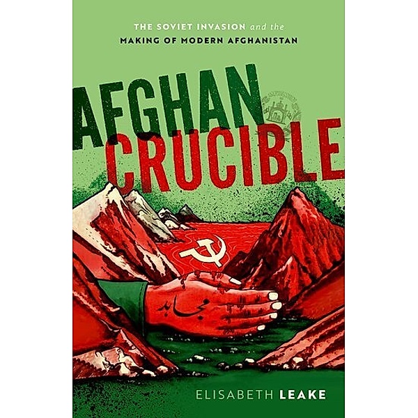 Afghan Crucible, Elisabeth Leake
