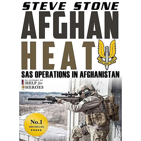 Afghan Heat: SAS Operations in Afghanistan (War in Afghanistan, #1) / War in Afghanistan, Steve Stone