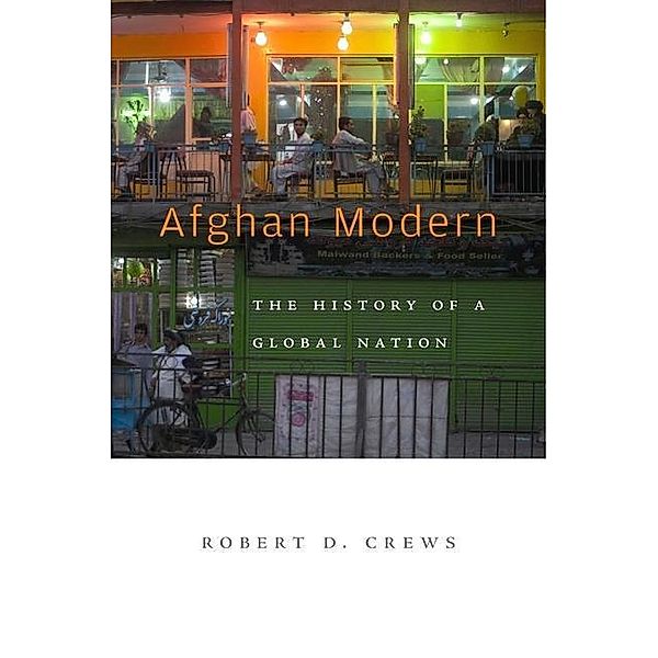 Afghan Modern, Robert D. Crews