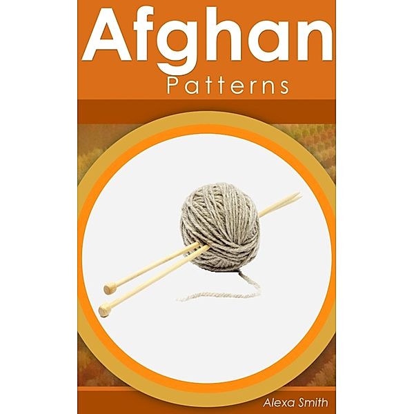 Afghan Patterns, Alexa Smith
