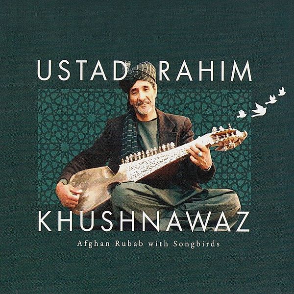 Afghan Rubab With Songbirds, Ustad Rahim Khushnawaz