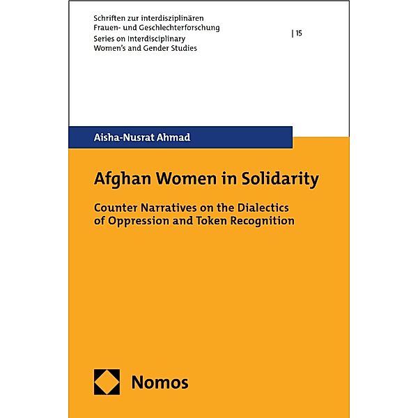 Afghan Women in Solidarity / Schriften zur interdisziplinären Frauen- und Geschlechterforschung Bd.15, Aisha-Nusrat Ahmad