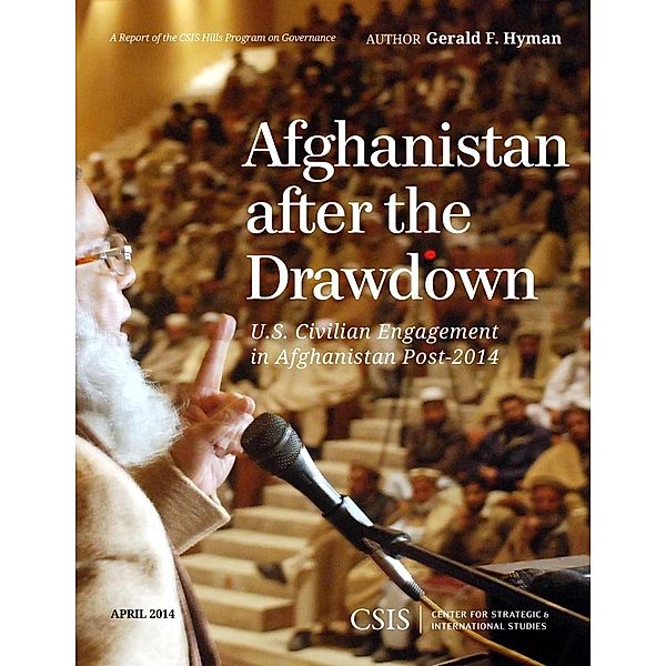 Afghanistan After the Drawdown / CSIS Reports, Gerald F. Hyman