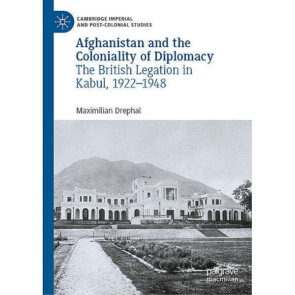 Afghanistan and the Coloniality of Diplomacy, Maximilian Drephal