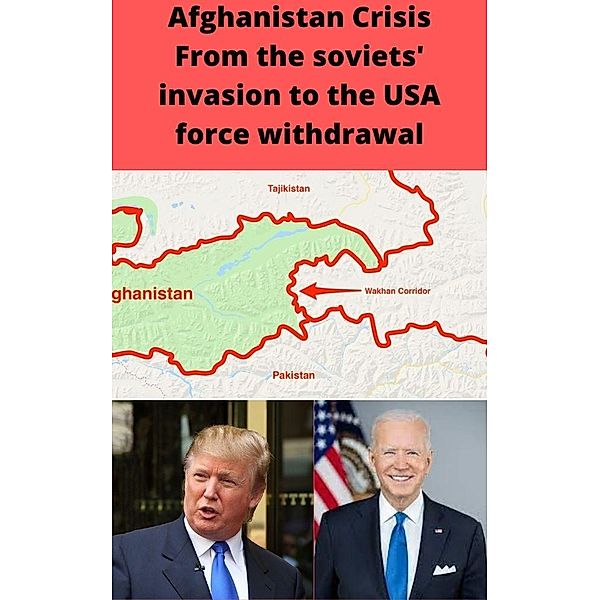 Afghanistan Crisis (From Soviets' inversion to The USA Force Withdrawal), Amit Kumar