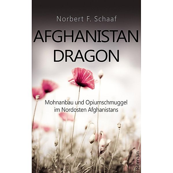 Afghanistan Dragon, Norbert F. Schaaf